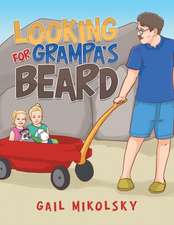 Looking for Grampa's Beard