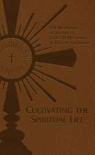 Cultivating the Spiritual Life