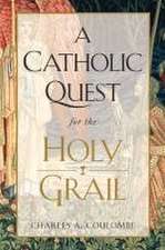 A Catholic Quest for the Holy Grail