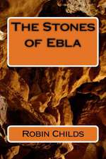 The Stones of Ebla