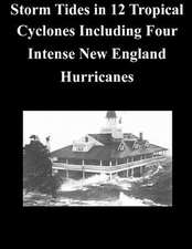 Storm Tides in 12 Tropical Cyclones Including Four Intense New England Hurricanes