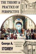 The Theory and Practice of Perspective