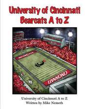 University of Cincinnati Bearcats A to Z