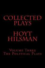 Collected Plays Hoyt Hilsman