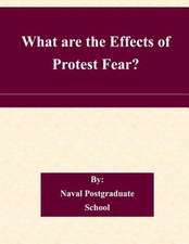 What Are the Effects of Protest Fear?