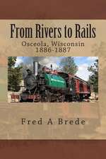 From Rivers to Rails