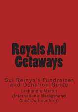 Royals and Getaways