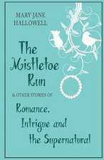 The Mistletoe Run and Other Stories