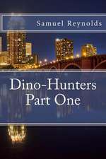 Dino-Hunters Part One