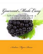 Gourmet Made Easy