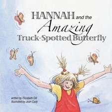 Hannah and the Amazing Truck-Spotted Butterfly