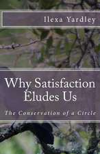 Why Satisfaction Eludes Us