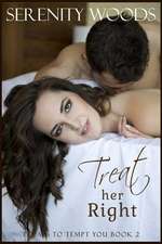 Treat Her Right