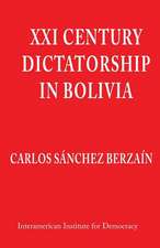 XXI Century Dictatorship in Bolivia