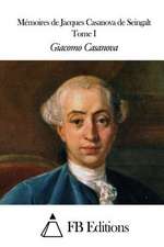 Memoires de J. Casanova de Seingalt - Tome I