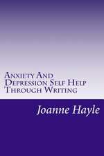 Anxiety and Depression Self Help Through Writing