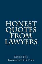 Honest Quotes from Lawyers