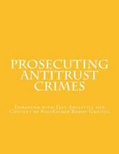 Prosecuting Antitrust Crimes