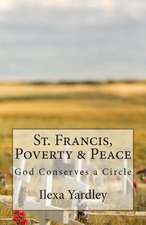 St. Francis, Poverty & Peace