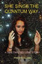 She Sings the Quantum Way