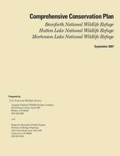 Comprehensive Conservation Plan, Bamforth National Wildlife Refuge, Hutton Lake National Wildlife Refuge, Mortenson Lake National Wildlife Refuge