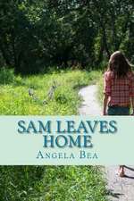 Sam Leaves Home