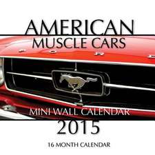 American Muscle Cars Calendar 2015