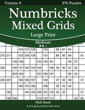 Numbricks Mixed Grids Large Print - Medium - Volume 9 - 276 Logic Puzzles