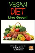 Vegan Diet - Live Green!