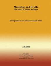 Muleshoe and Grulla National Wildlife Refuges Comprehensive Conservation Plan