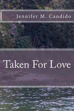 Taken for Love