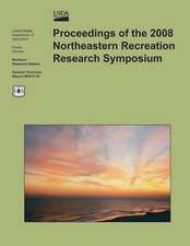 Proceedings of the 2008 Northeastern Recreation Research Symposium