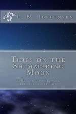 Tides on the Shimmering Moon