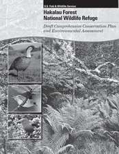 Hakalau Forest National Wildlife Refuge Draft Comprehensive Conservation Plan and Environmental Assessment