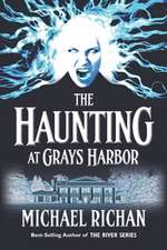 The Haunting at Grays Harbor