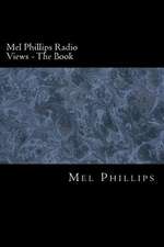 Mel Phillips Radio Views - The Book