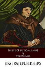 The Life of Sir Thomas More