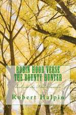 Robin Hood Verse the Bounty Hunter