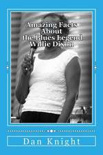 Amazing Facts about the Blues Legend Willie Dixon