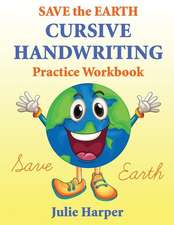 Save the Earth Cursive Handwriting Practice Workbook