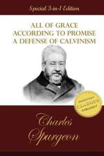 All of Grace, According to Promise, a Defense of Calvinism