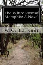 The White Rose of Memphis