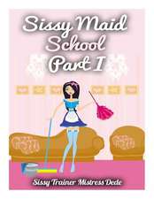 Sissy Maid School Part I