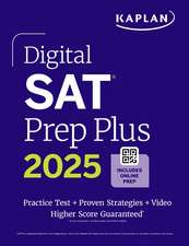 Digital SAT Prep Plus 2025: Includes 1 Full Length Practice Test, 700+ Practice Questions