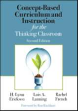 Concept-Based Curriculum and Instruction for the Thinking Classroom