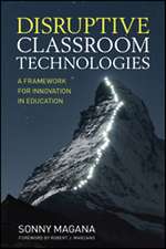 Disruptive Classroom Technologies