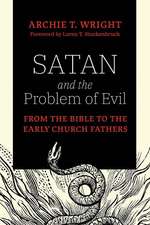 Satan and the Problem of Evil: From the Bible to the Early Church Fathers