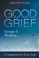 Good Grief: Large Print