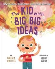 The Kid with Big, Big Ideas