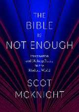 The Bible Is Not Enough